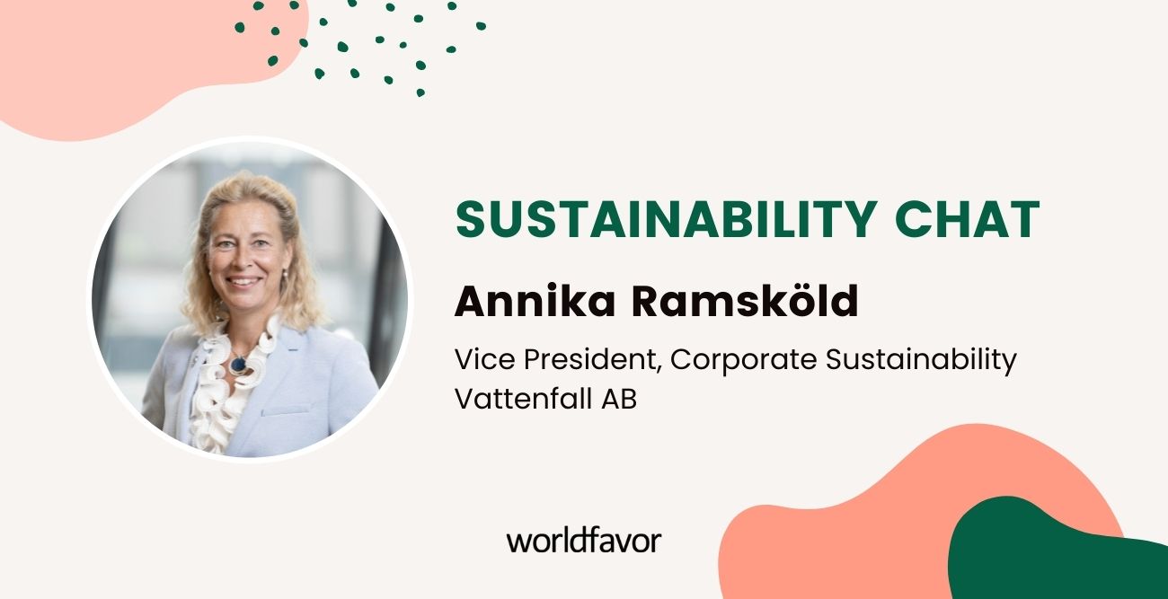 Sustainability Chat with Annika Ramsköld, VP, Corporate Sustainability at Vattenfall AB