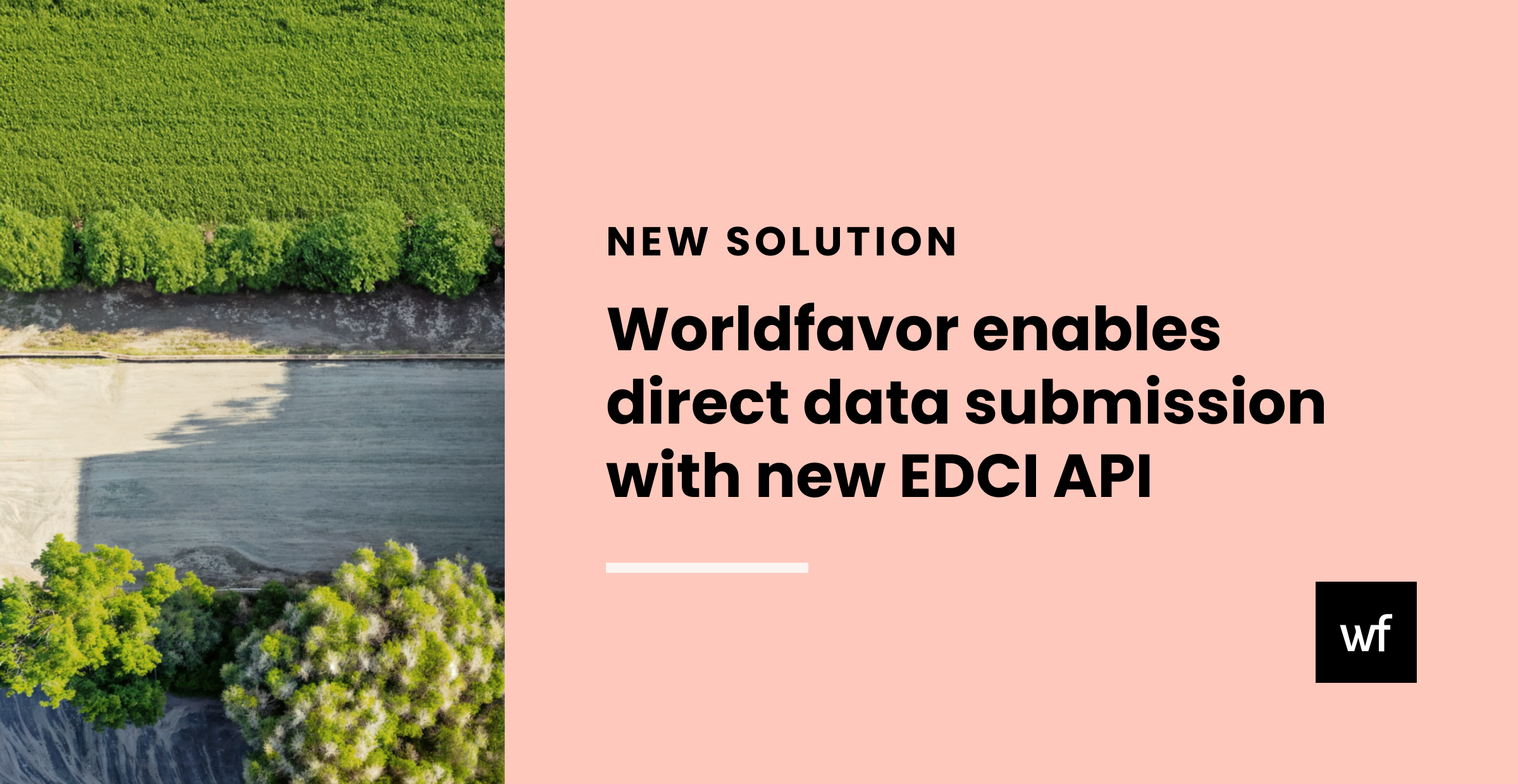 Worldfavor enables direct data submission with new EDCI API