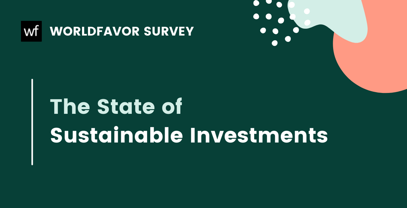 worldfavor survey: the state of sustainable investments
