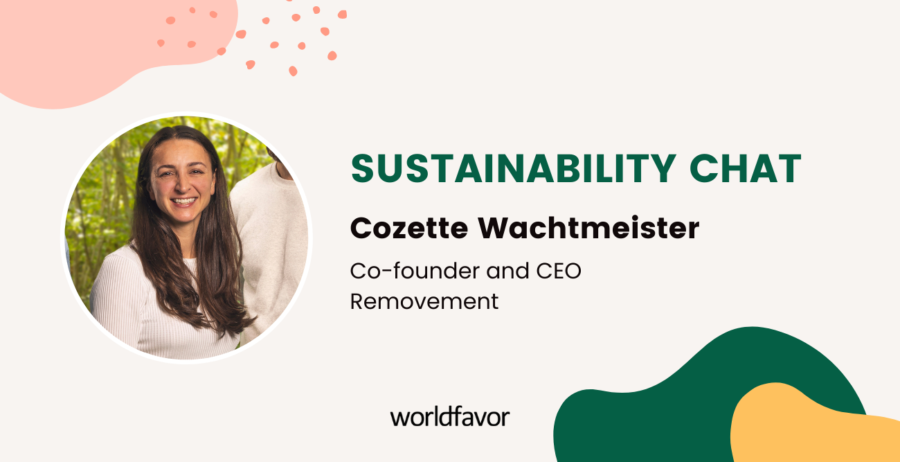 Sustainability Chat with Cozette Wachtmeister, Co-founder and CEO of Removement